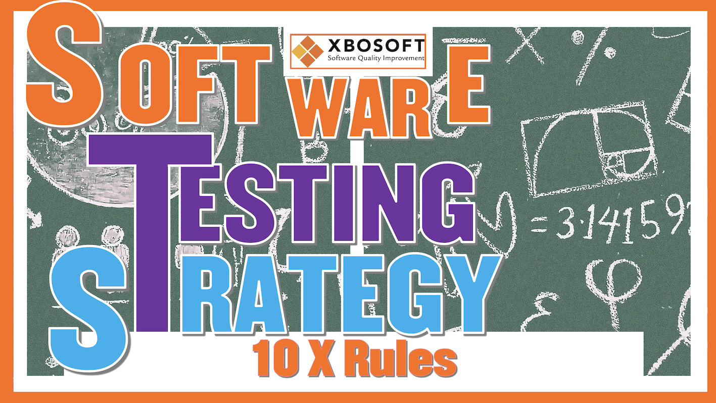 Software testing strtaegy 10 x rules